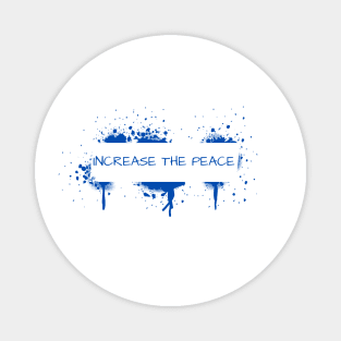 Increase The Peace Magnet